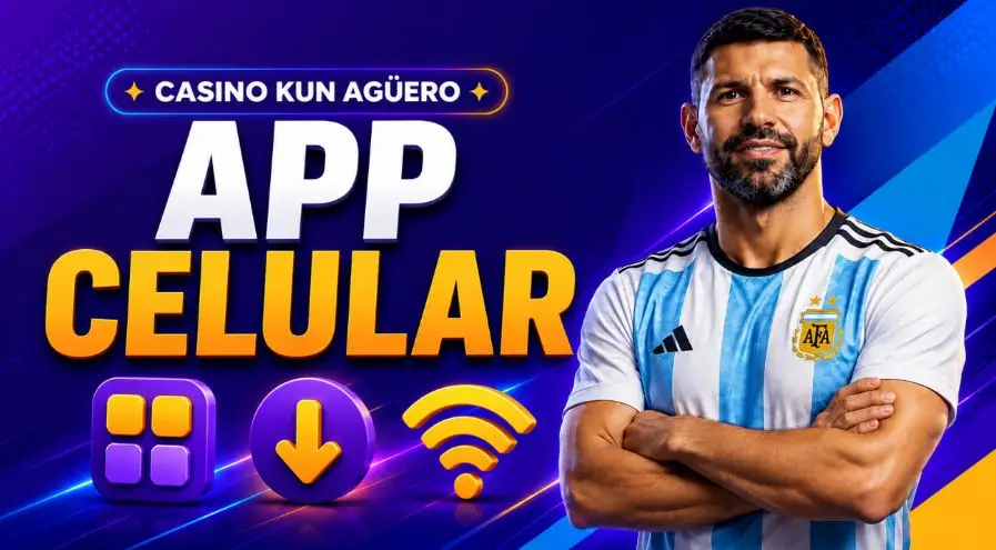 App de Kun Aguero casino y experiencia desde el celular